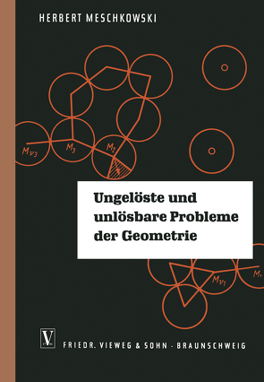 Ungelöste und unlösbare Probleme der Geometrie von Meschkowski,  Herbert