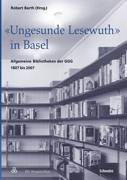 ‚Ungesunde Lesewuth‘ in Basel von Barth,  Robert