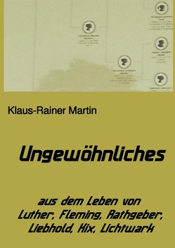 Ungewöhnliches von Martin,  Klaus-Rainer