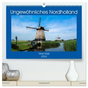 Ungewöhnliches Nordholland (hochwertiger Premium Wandkalender 2024 DIN A2 quer), Kunstdruck in Hochglanz von Voigt,  Tanja
