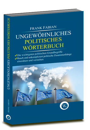 Ungewöhnliches politisches Wörterbuch von Fabian,  Frank