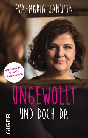 Ungewollt und doch da von Janutin,  Eva-Maria