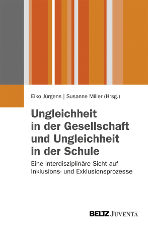 Ungleichheit in der Gesellschaft und Ungleichheit in der Schule von Jürgens,  Eiko, Miller,  Susanne