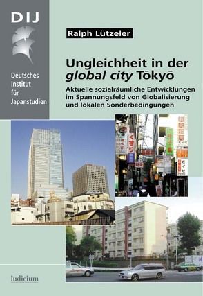 Ungleichheit in der global city Tokyo von Lützeler,  Ralph