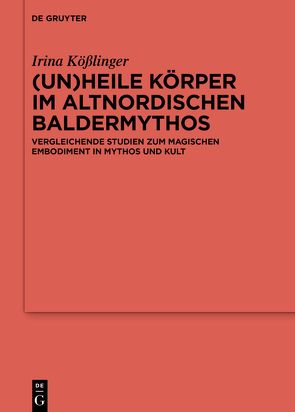 (Un)heile Körper im altnordischen Baldermythos von Kößlinger,  Irina