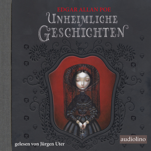 Unheimliche Geschichten von Lacombe,  Benjamin, Poe,  Edgar Allan, Uter,  Jürgen