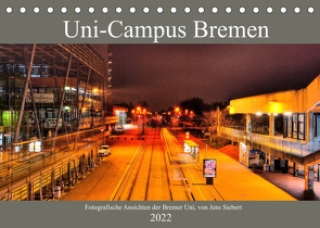 Uni-Campus Bremen (Tischkalender 2022 DIN A5 quer) von Siebert,  Jens