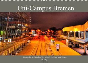 Uni-Campus Bremen (Wandkalender 2022 DIN A2 quer) von Siebert,  Jens