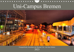 Uni-Campus Bremen (Wandkalender 2023 DIN A4 quer) von Siebert,  Jens
