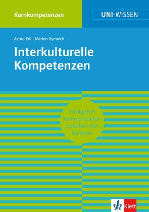 Uni-Wissen Interkulturelle Kompetenzen von Erll,  Astrid, Gymnich,  Marion