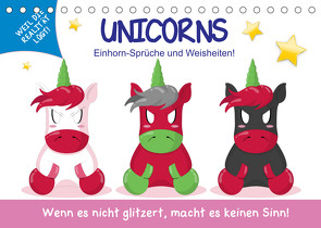 Unicorns. Einhorn-Sprüche und Weisheiten! (Tischkalender 2022 DIN A5 quer) von Hurley,  Rose