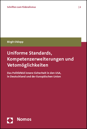 Uniforme Standards, Kompetenzerweiterungen und Vetomöglichkeiten von Oldopp,  Birgit