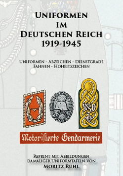 Uniformen im Deutschen Reich 1919-1945 von Ruhl,  Moritz