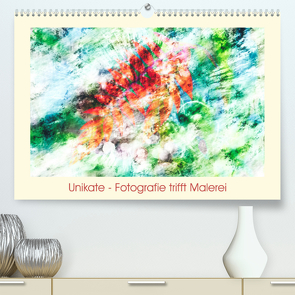 Unikate – Fotografie trifft Malerei (Premium, hochwertiger DIN A2 Wandkalender 2023, Kunstdruck in Hochglanz) von Trenka,  Antje