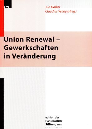 Union Renewal – Gewerkschaften in Veränderung von Hälker,  Juri, Vellay,  Claudius