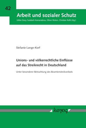 Unions- und völkerrechtliche Einflüsse auf das Streikrecht in Deutschland von Lange-Korf,  Stefanie