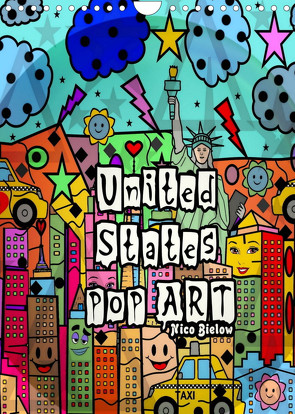 United States Pop Art von Nico Bielow (Wandkalender 2022 DIN A4 hoch) von Bielow,  Nico