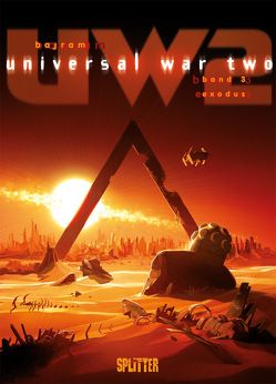 Universal War Two. Band 3 von Bajram,  Denis