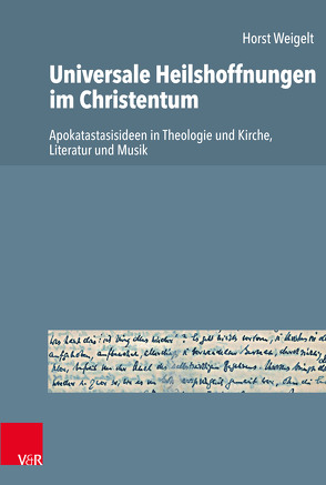 Universale Heilshoffnungen im Christentum von Weigelt,  Horst