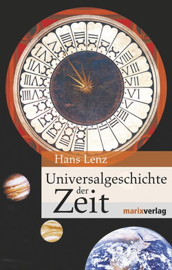 Universalgeschichte der Zeit von Lenz,  Hans