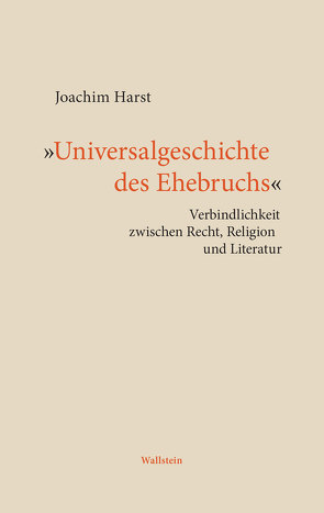 »Universalgeschichte des Ehebruchs« von Harst,  Joachim