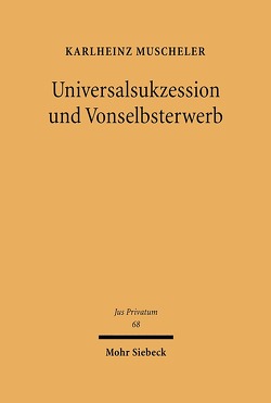 Universalsukzession und Vonselbsterwerb von Muscheler,  Karlheinz