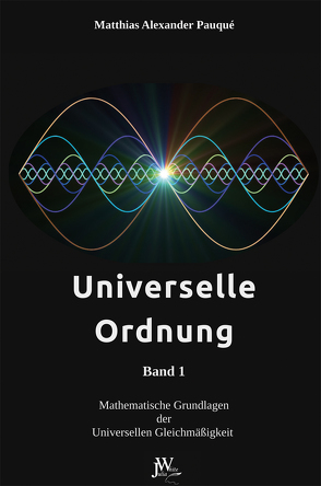 Universelle Ordnung Band 1 von Pauqué,  Matthias Alexander