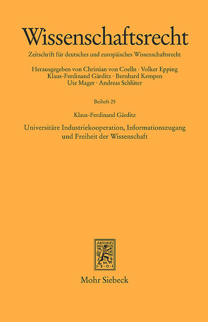 Universitäre Industriekooperation, Informationszugang und Freiheit der Wissenschaft von Gärditz,  Klaus Ferdinand