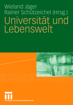 Universität und Lebenswelt von Jäger,  Wieland, Schützeichel,  Rainer