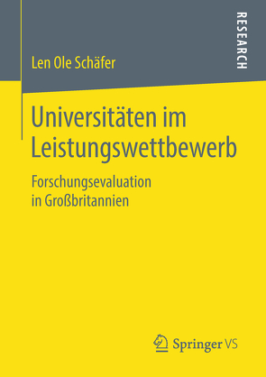 Universitäten im Leistungswettbewerb von Schäfer,  Len Ole