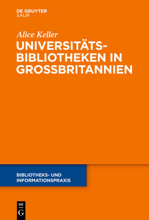 Universitätsbibliotheken in Großbritannien von Keller,  Alice