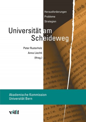 Universität am Scheideweg von Liechti,  Anna, Rusterholz,  Peter