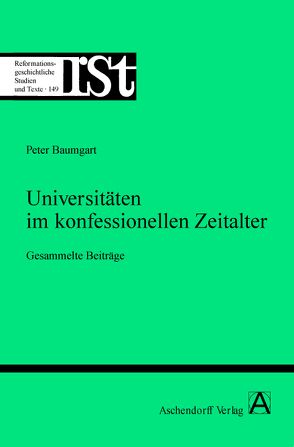 Universitäten im konfessionellen Zeitalter von Baumgart,  Peter