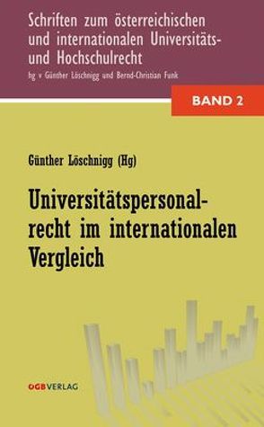 Universitätspersonalrecht im internationalen Vergleich von Funk,  Bernd-Christian, Löschnigg,  Günther
