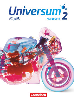 Universum Physik – Gymnasium – Ausgabe A – Band 2 von Alboteanu-Schirner,  Ana, Bogenberger,  Benedict, Brand,  Ruben, Buric,  Ralf, Burisch,  Christian, Carmesin,  Hans-Otto, Emse,  Anneke, Geck-Hill,  Eva-Maria, Hasler,  Werner, Käbbe,  Karla, Kahle,  Jens, Kasper,  Lutz, Kienle,  Reiner, Konrad,  Ulf, Küblbeck,  Josef, Lauterjung,  Detlef, Lauterjung,  Susanne, Pardall,  Carl-Julian, Pröhl,  Inka Katharina, Rager,  Bruno, Ronellenfitsch,  Stefan, Schöpper,  Josef, Trendel,  Georg, Trumme,  Torsten, Wienbruch,  Ursula, Witte,  Lutz