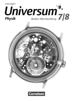 Universum Physik – Gymnasium Baden-Württemberg – Neubearbeitung – 7./8. Schuljahr von Brand,  Ruben, Kasper,  Lutz, Kienle,  Reiner, Pardall,  Carl-Julian, Rager,  Bruno, Ronellenfitsch,  Stefan, Wienbruch,  Ursula