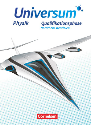 Universum Physik Sekundarstufe II – Nordrhein-Westfalen – Qualifikationsphase