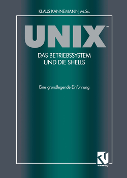 UNIX™ Das Betriebssystem und die Shells von Kannemann,  Klaus M. SC.