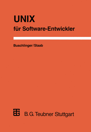 UNIX für Software-Entwickler von Buschlinger,  Elmar, Staab,  Frank