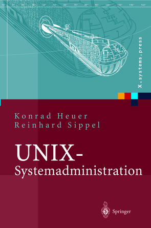 UNIX-Systemadministration von Heuer,  Konrad, Sippel,  Reinhard