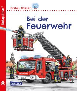Unkaputtbar: Erstes Wissen: Bei der Feuerwehr von Klose,  Petra, Zimmer,  Christian