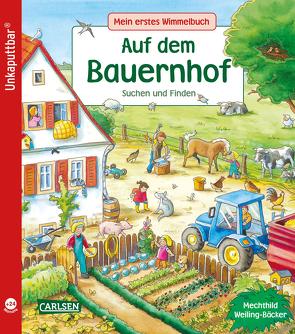 Unkaputtbar: Mein erstes Wimmelbuch: Auf dem Bauernhof von Schumann,  Sibylle, Weiling-Bäcker,  Mechthild