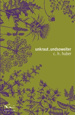 unkraut.undsoweiter von Huber,  C.H.