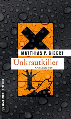 Unkrautkiller von Gibert,  Matthias P.