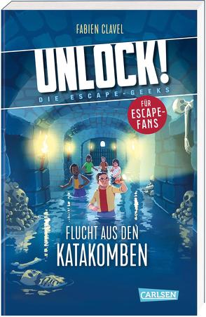 Unlock! 1: Flucht aus den Katakomben von Clavel,  Fabien, Han,  Gilbert, von der Weppen,  Annette