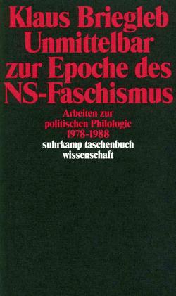 Unmittelbar zur Epoche des NS-Faschismus von Briegleb,  Klaus