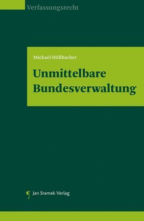 Unmittelbare Bundesverwaltung von Höllbacher,  Michael