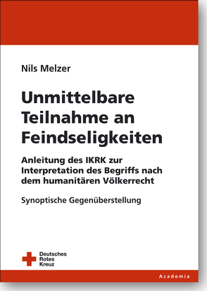 Unmittelbare Teilnahme an Feindseligkeiten von Melzer,  Nils