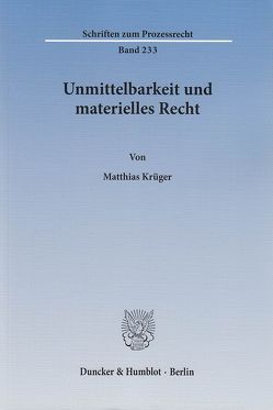 Unmittelbarkeit und materielles Recht. von Krüger,  Matthias