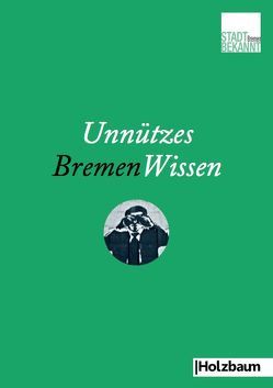 Unnützes BremenWissen von Stadtbekannt.at